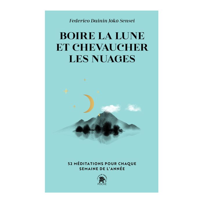 BOIRE LA LUNE ET CHEVAUCHER LES NUAGES