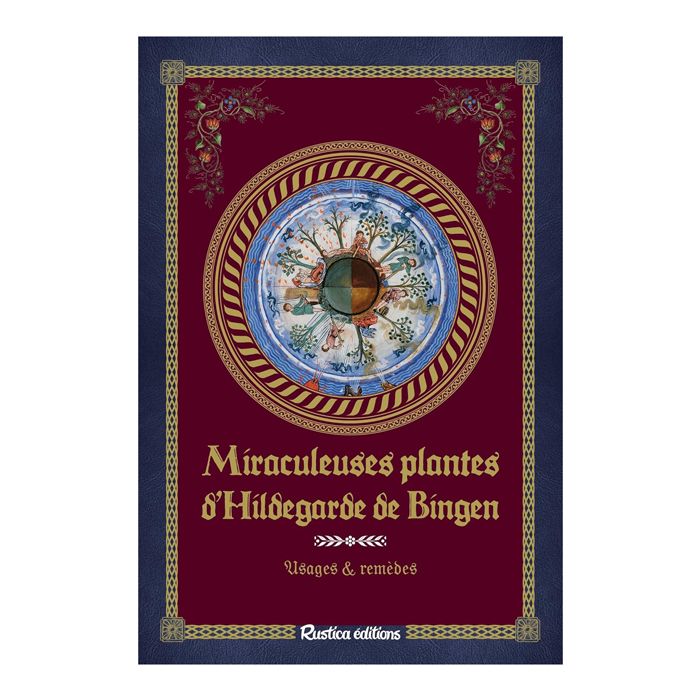 MIRACULEUSES PLANTES HILDEGARDE BINGEN