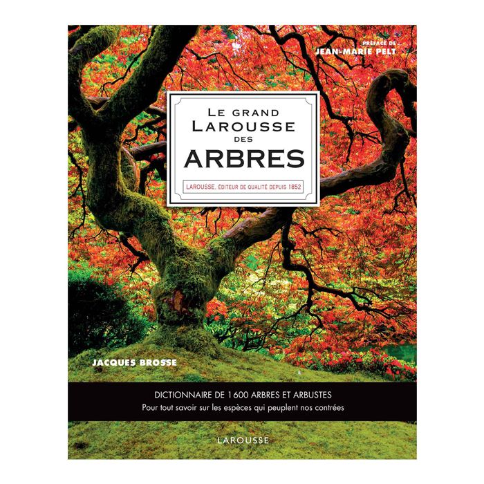 LE GRAND LAROUSSE DES ARBRES