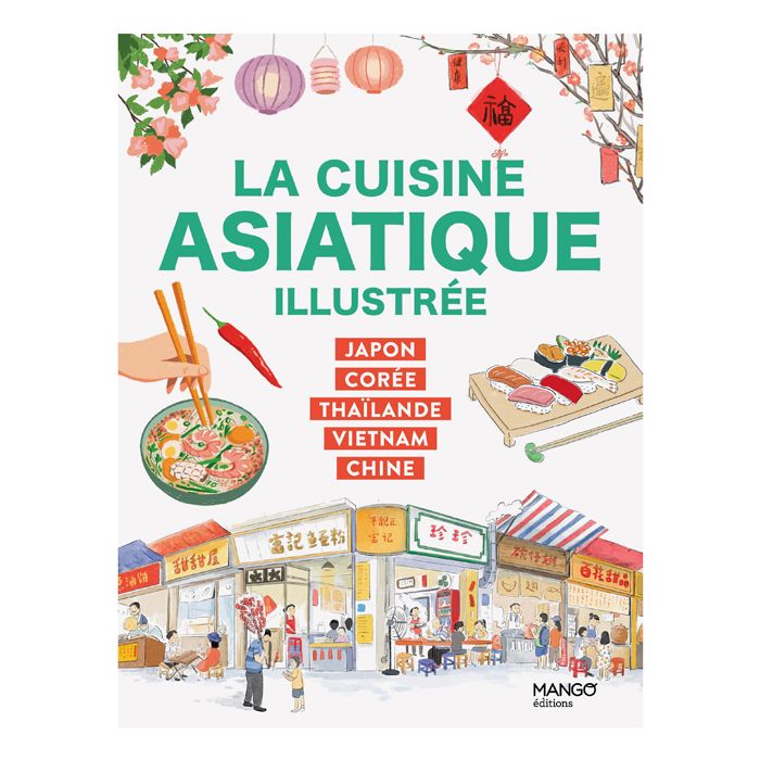 LA CUISINE ASIATIQUE ILLUSTREE