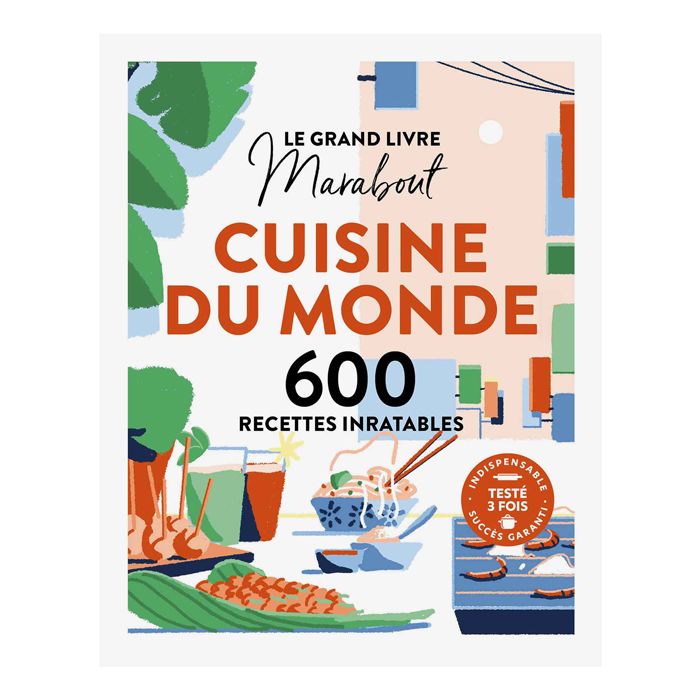 CUISINE DU MONDE 600 RECETTES INRATABLES