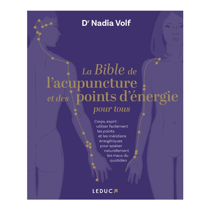 BIBLE ACUPUNCTURE ET POINTS ENERGIE