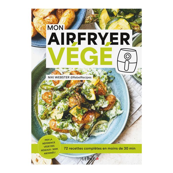 MON AIRFRYER VEGE 72 RECETTES