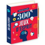 300 JEUX D ESPRIT 