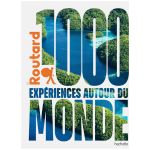 1000 EXPERIENCES AUTOUR DU MONDE ROUTARD