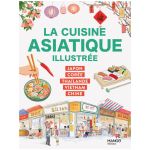 LA CUISINE ASIATIQUE ILLUSTREE