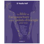 BIBLE ACUPUNCTURE ET POINTS ENERGIE